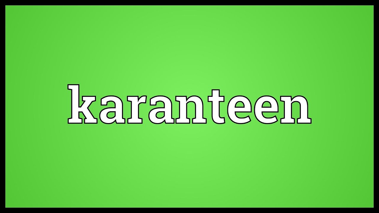 Karanteen Meaning