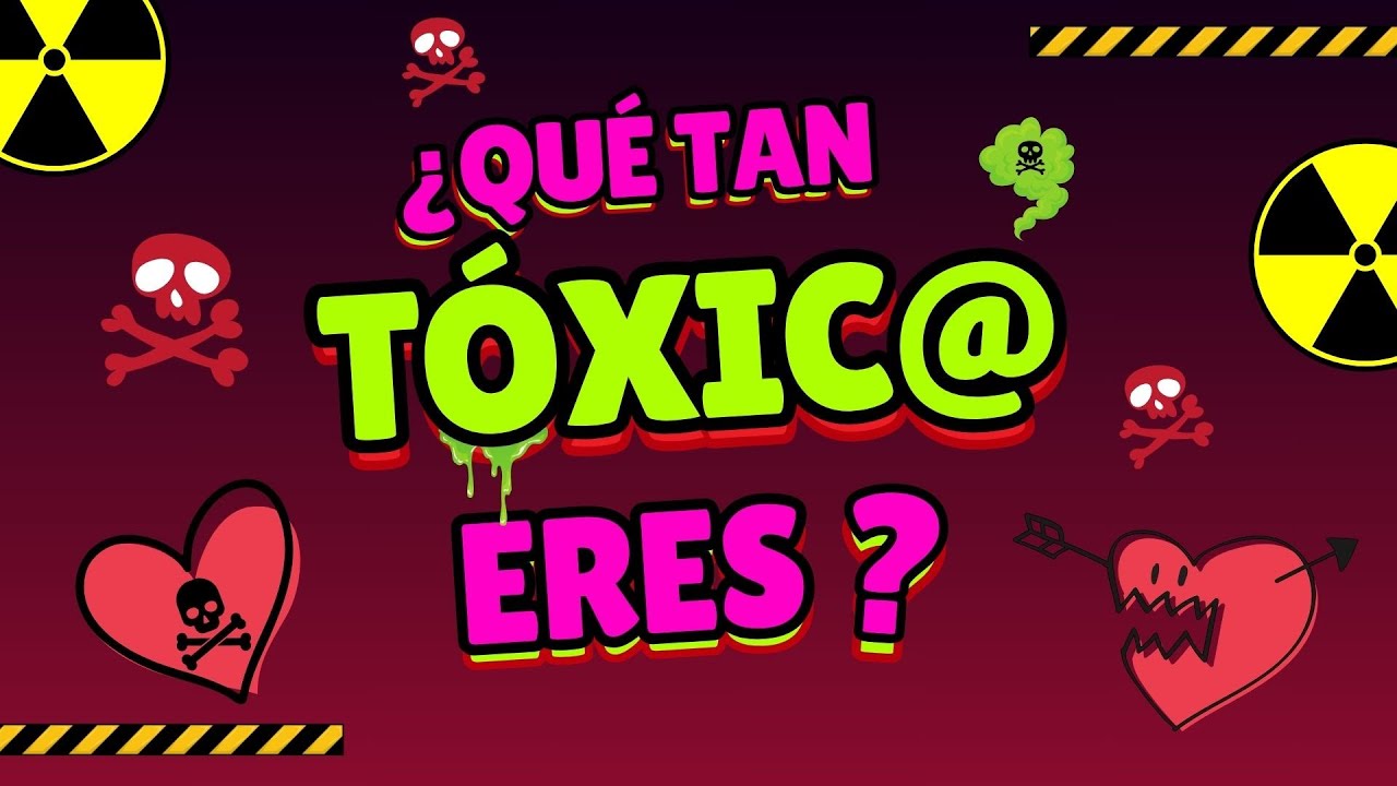 &iquest;Qu&eacute; tan T&Oacute;XICO eres? #amor #quiz #test