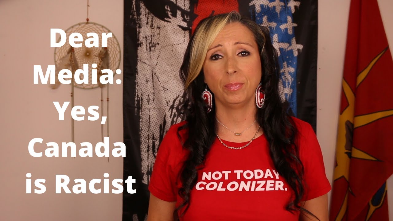 Dear Media: Yes, Canada Is Racist