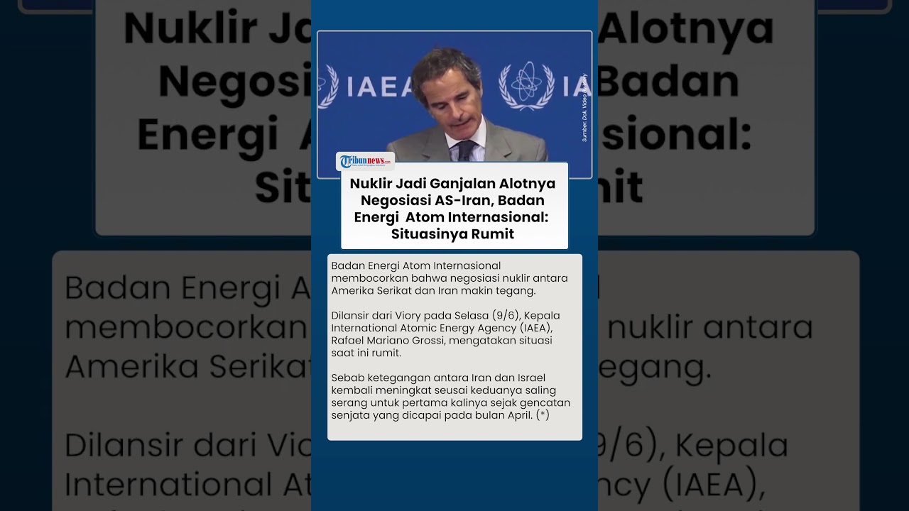 Nuklir Jadi Ganjalan Alotnya Negosiasi AS-Iran, Badan Energi Atom Internasional: Situasinya Rumit