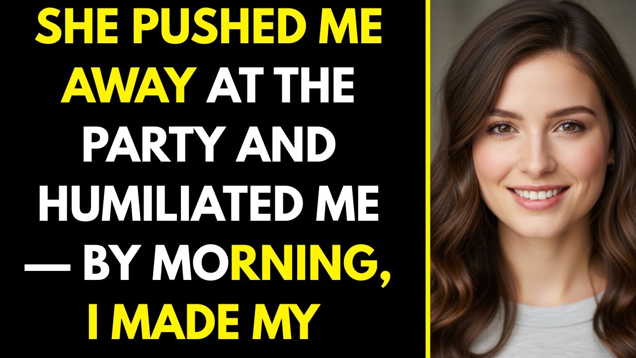 “She Pushed Me Away at the Party and Humiliated Me — By Morning, I Made My Choice”