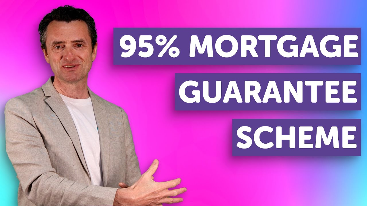 95% Mortgage Guarantee Scheme Explained | 5% Deposit UK
