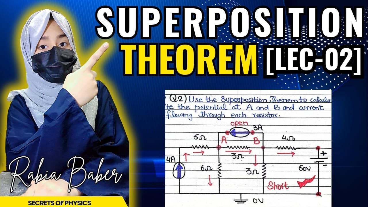 2. SUPERPOSITION THEOREM STEP BY STEP SOLVED EXAMPLE BASIC ELECTRONICS SECRETS OF PHYSICS RABIA BABE