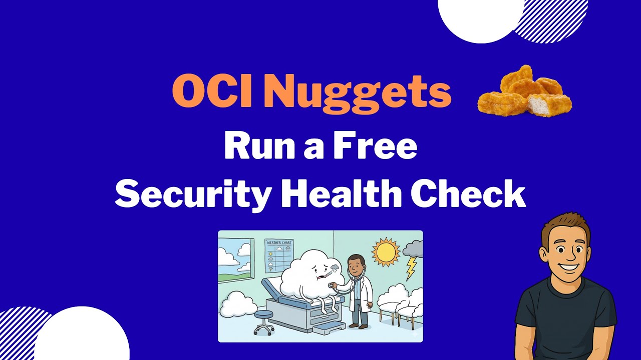 OCI Nuggets - Run a Free Security Health Check of an OCI Tenancy