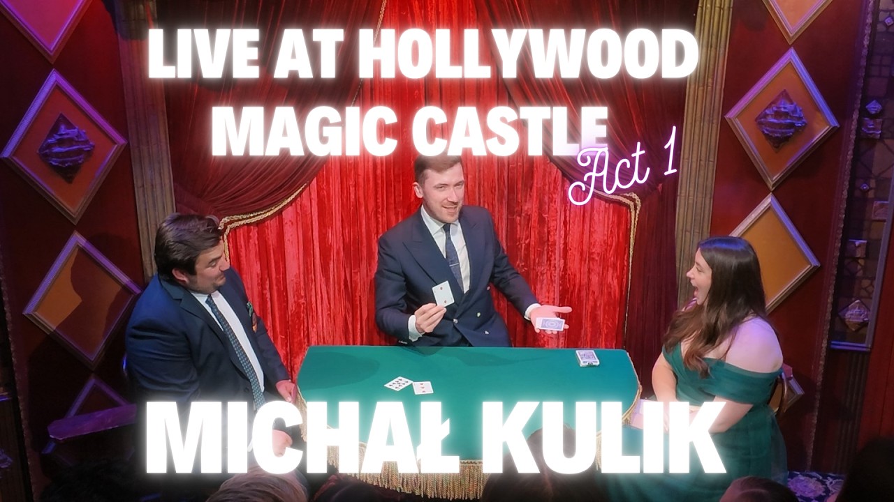 Michał Kulik Live at Hollywood Magic Castle Act I (05.06.2026)