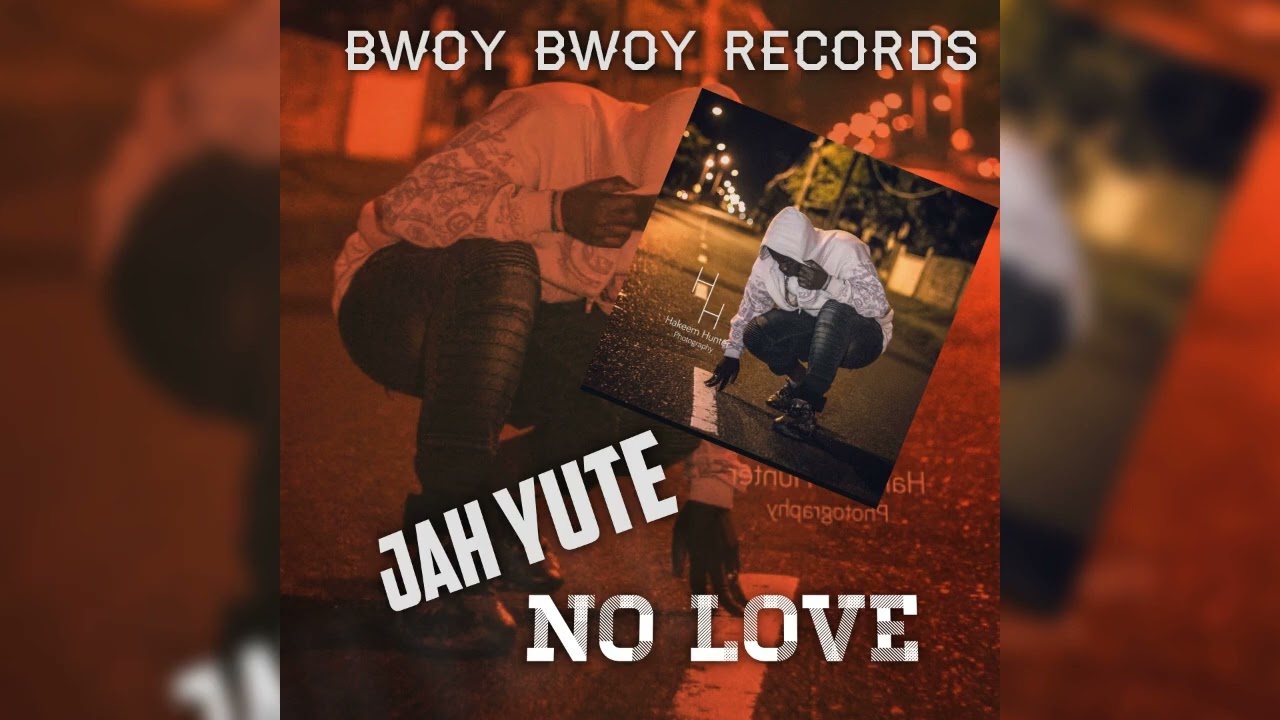 Jah Yute NO lOVE