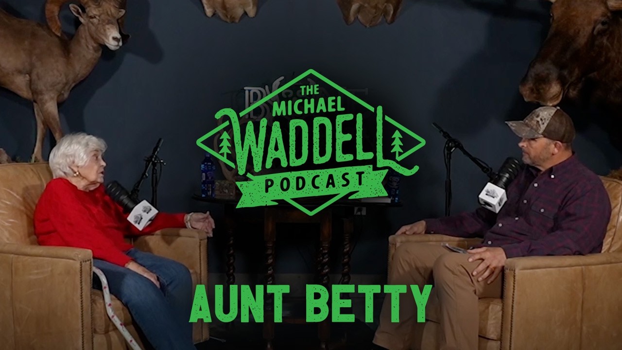 The Michael Waddell Podcast #18 &ndash; Aunt Betty | Waddell Family Ties