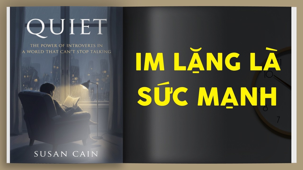 Quiet: Tại sao thế giới này đang nợ những người hướng nội một lời xin lỗi? | Ngẫm Một Đời