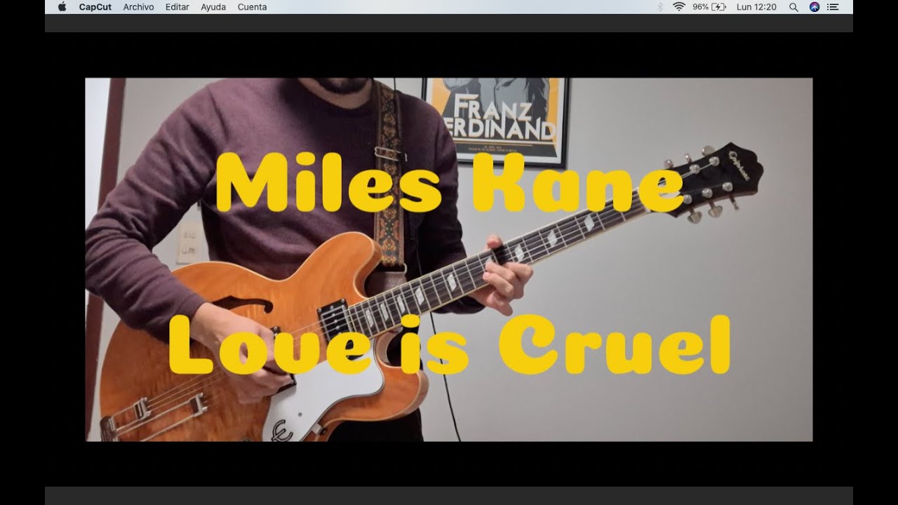 Miles Kane - Love is Cruel (guitar cover)
