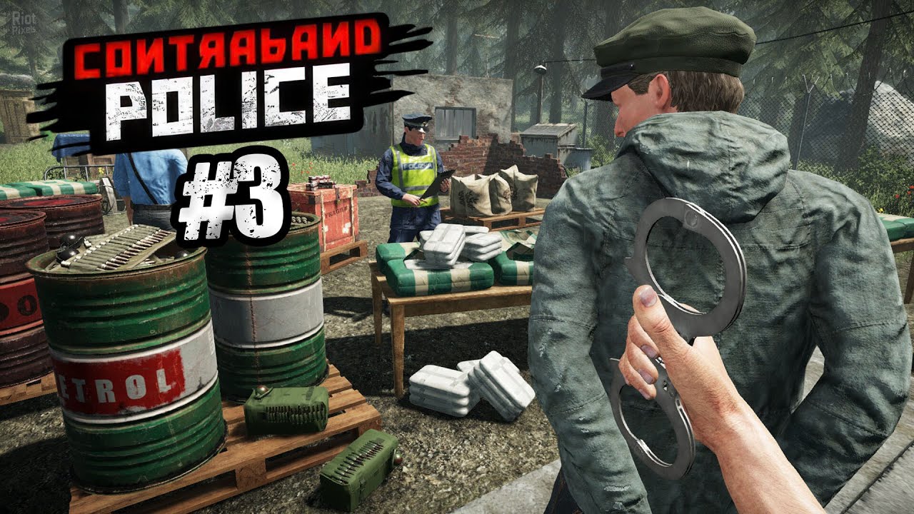 ( Contraband Police #3 ) អាក្បាល់មាន់មានអីចង់និយាយអត់