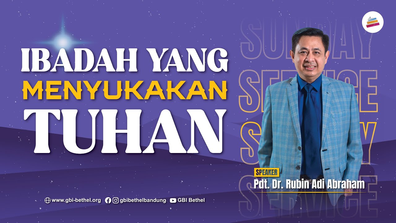 Ibadah yang Menyukakan Tuhan - Pdt. Dr. Rubin Adi Abraham