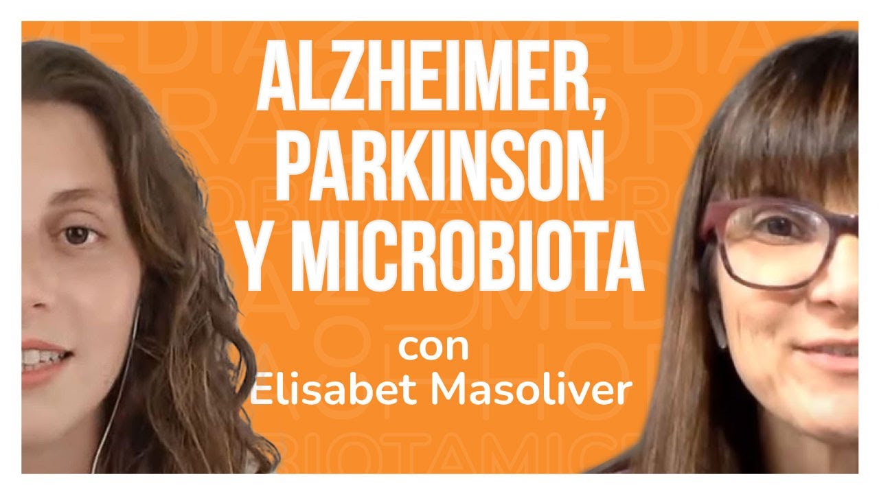 Ep.3 🔸 Alzheimer, parkinson y microbiota, con Elisabet Masoliver