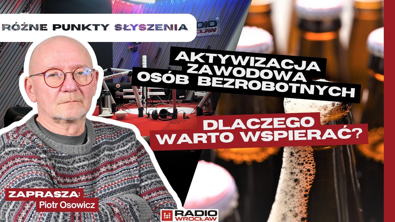 R&oacute;żne punkty słyszenia: Aktywizacja zawodowa os&oacute;b bezrobotnych. Dlaczego warto wspierać?