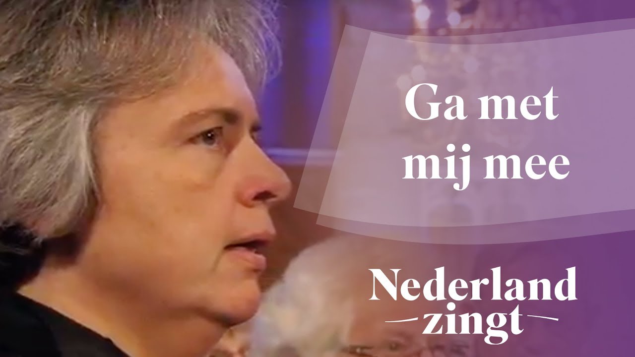 Nederland Zingt: Ga met mij mee