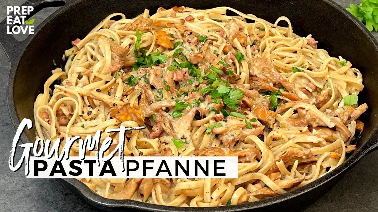 LIVE | MEAL PREP  Pasta mit frischen Pfifferlingen