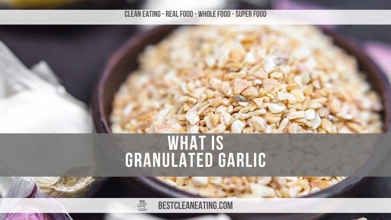 What Is Granulated Garlic