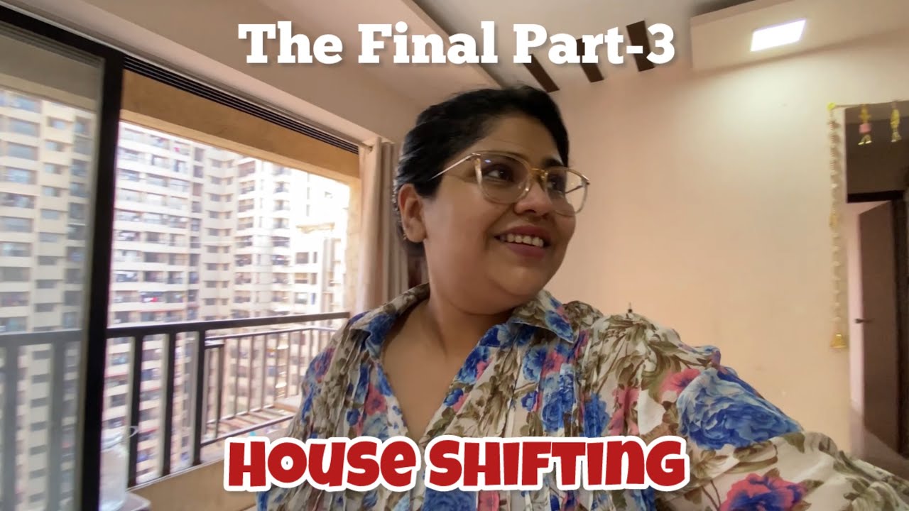 House shifting Part-3 