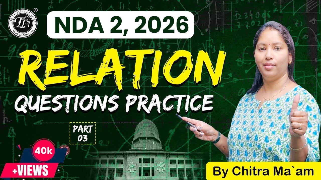 Relation DAY 3 I NDA Maths Preparation - Chitra I NDA Exam DMU MATH | THE TUTORS ACADEMY #ndaexam