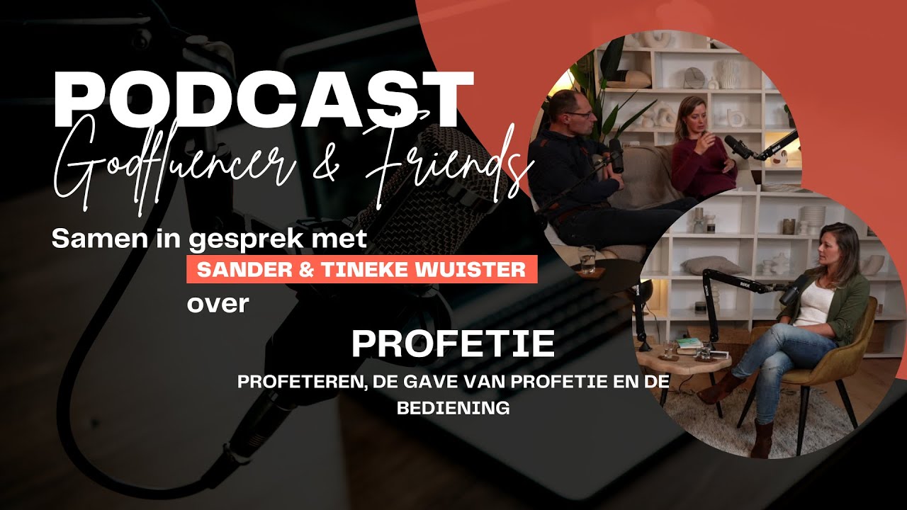 Profeteren, gave van profetie en de bediening van Profeet met Sander & Tineke Wuister // G&F Series