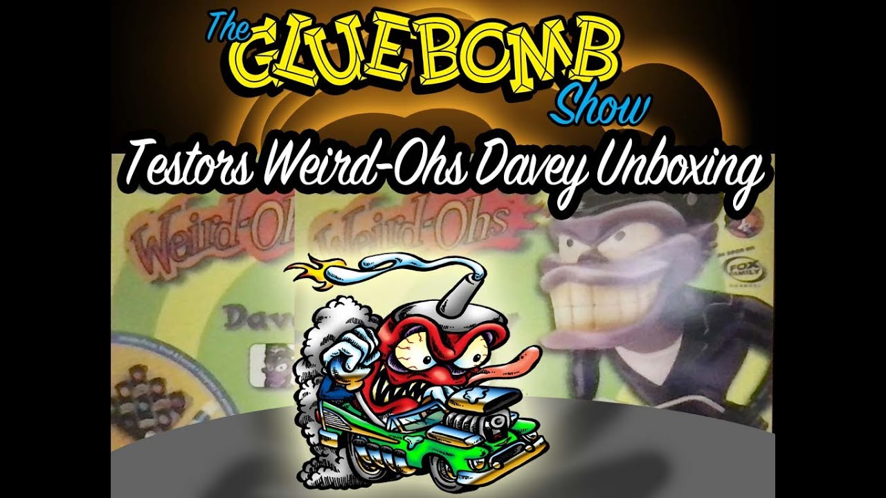 The Glue Bomb Show, Episode 155: Testors Weird-Ohs Davey Unboxing