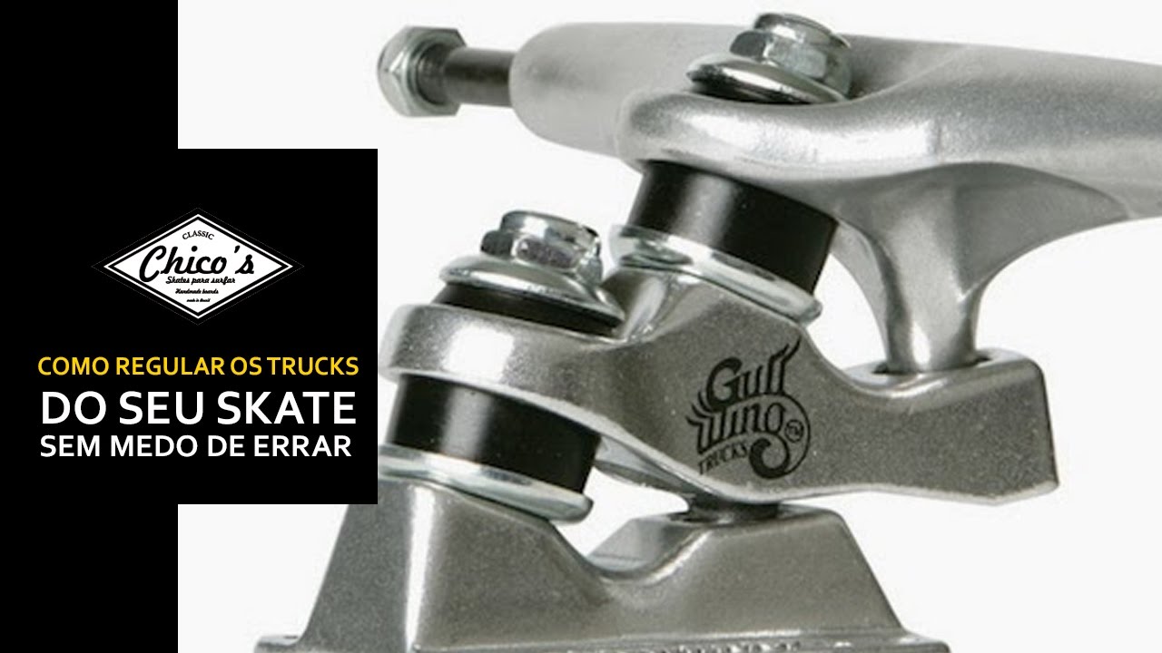 Como regular seus trucks sem errar