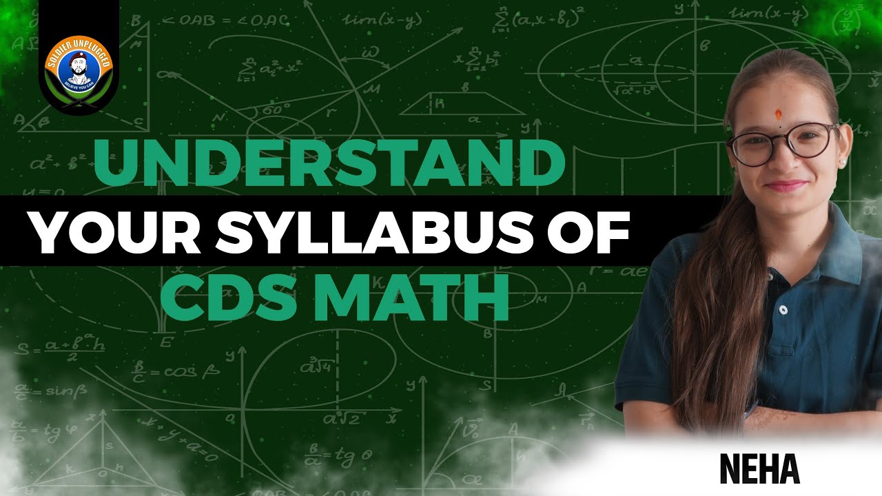 UNDERSTAND YOUR SYLLABUS OF CDS MATHS | NEHA MAAM | SOLDIER UNPLUGGED