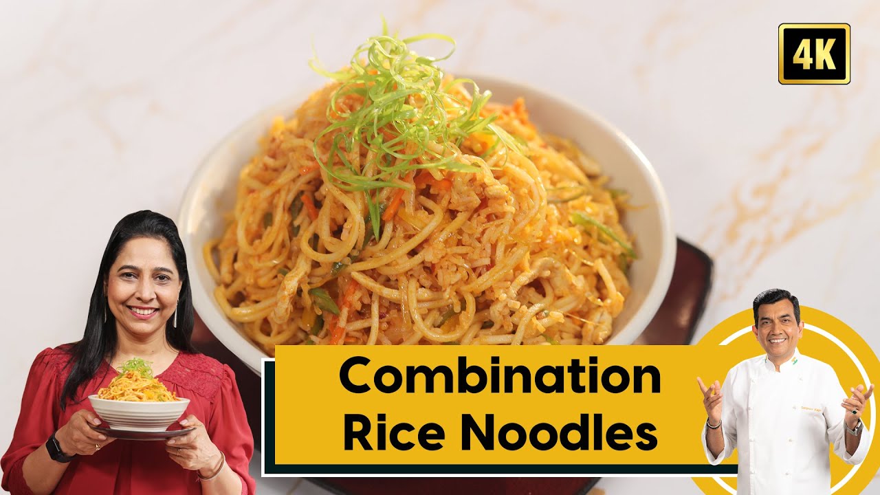 Combination Rice Noodles | चाइनीज स्टाइल राइस नूडल्स | Family Food Tales | Sanjeev Kapoor Khazana