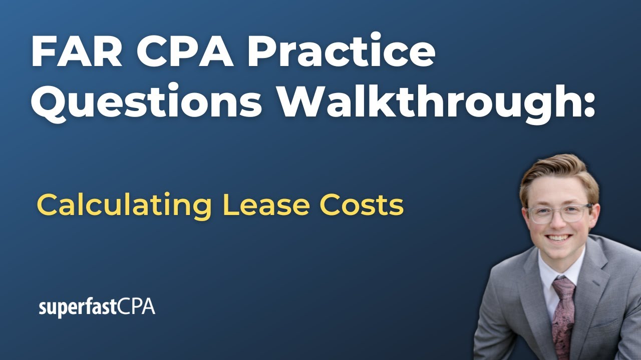 FAR CPA Practice Questions: Calculating Lease Costs