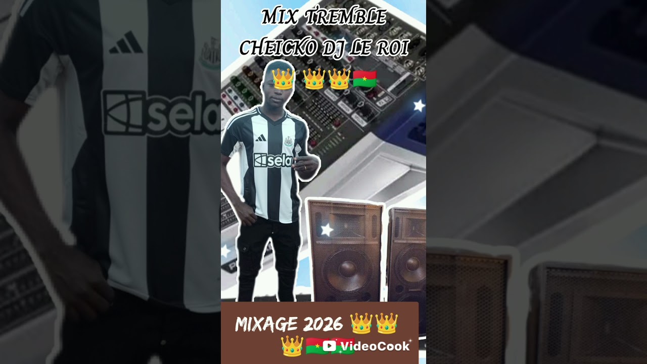 Mix tremble cheicko DJ le roi 👑👑👑👑🇧🇫 mixage 2026