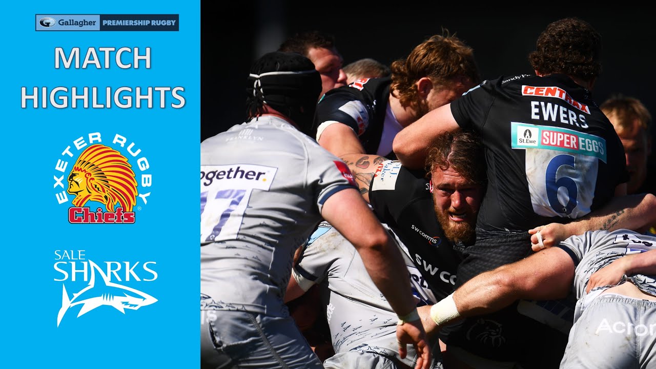 MATCH HIGHLIGHTS - Exeter Chiefs v Sale Sharks