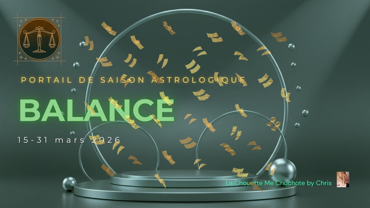 BALANCE 🗝️ 15-31 MARS 2026 ~ UN MOIS SACRE DE TRANSFORMATION DOUCE MAIS PUISSANTE - rééquilibrage !