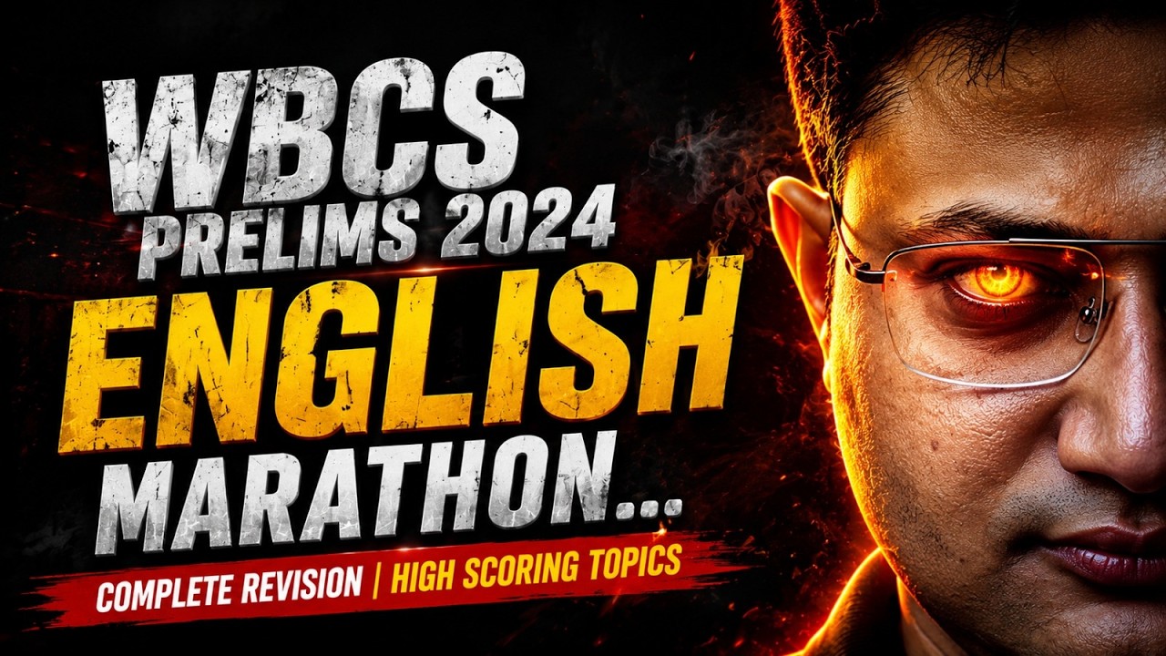 WBCS Prelims 2024 English Marathon 🔥 Complete Revision Class | Most Important English MCQs for WBCS