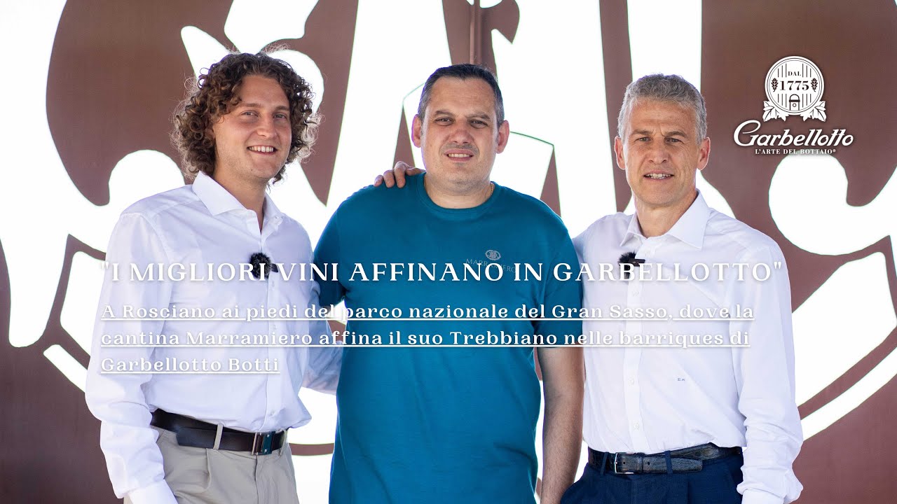 In Abruzzo da Marramiero per l'affinamento del Trebbiano nelle barriques di Garbellotto Botti
