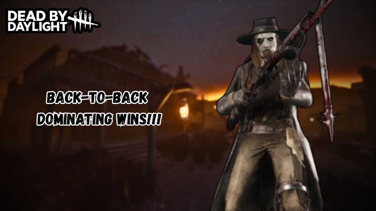 Dead by Daylight | The Deathslinger | Back To Back Dominating Win!!!