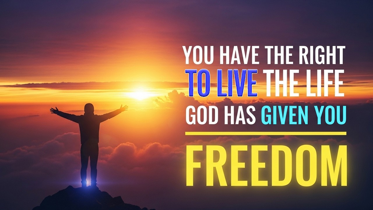 You Have the Right to Live the Life God Has Given You | Freedom #nevergiveup