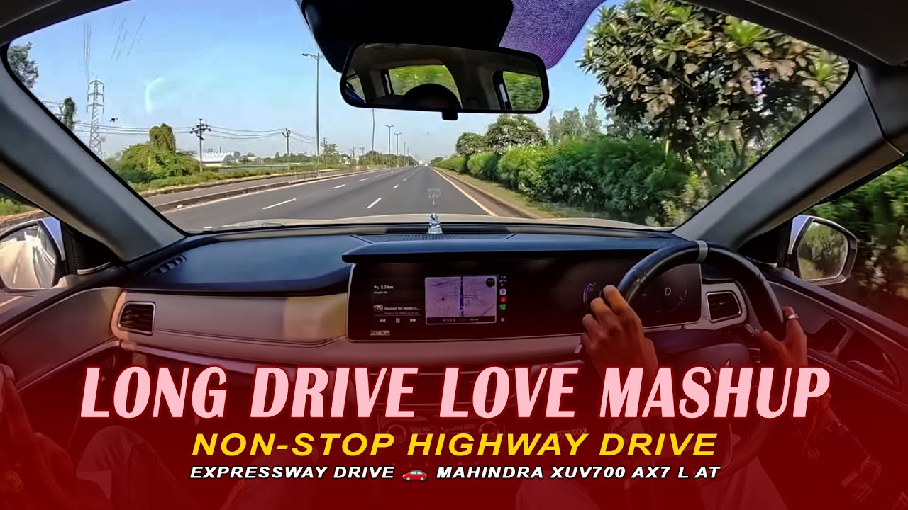 Highway Drive with 🔥 Mahindra XUV700 AX7 L AT 🔥 Best Car Driving Songs | Nonstop Jukebox