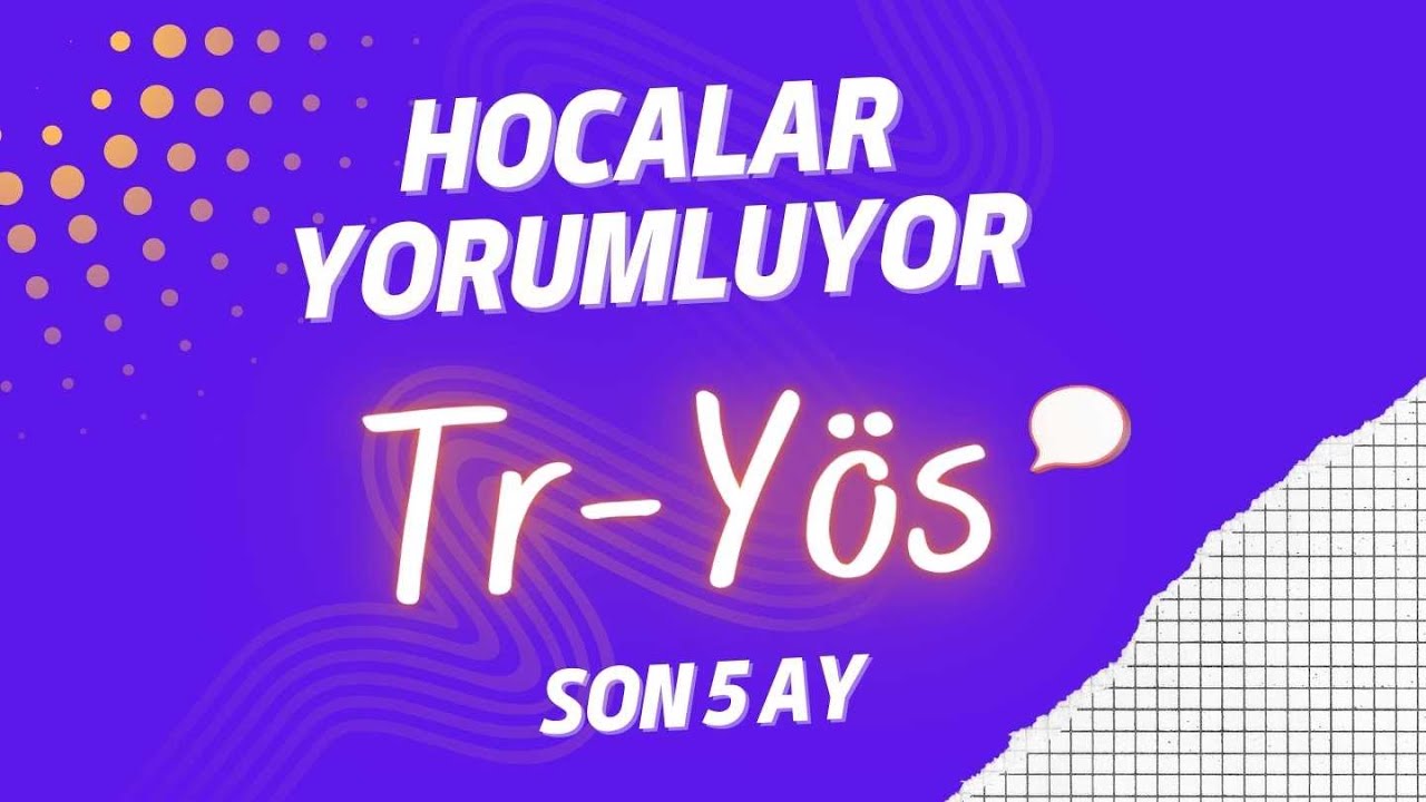 TR YÖS SON 5 AY --- KRİTİK ZAMAN DİLİMİNE GİRDİK !