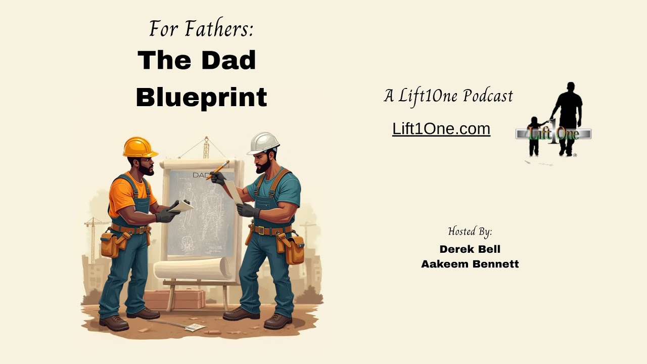 For Fathers: The Dad Blueprint - Episode 1 - Pilot