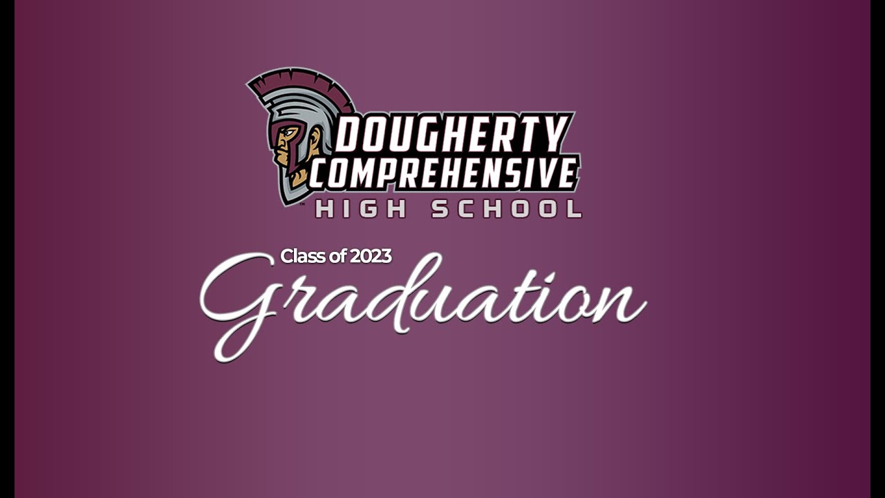 Dougherty Comprehensive High School Graduation - 2023