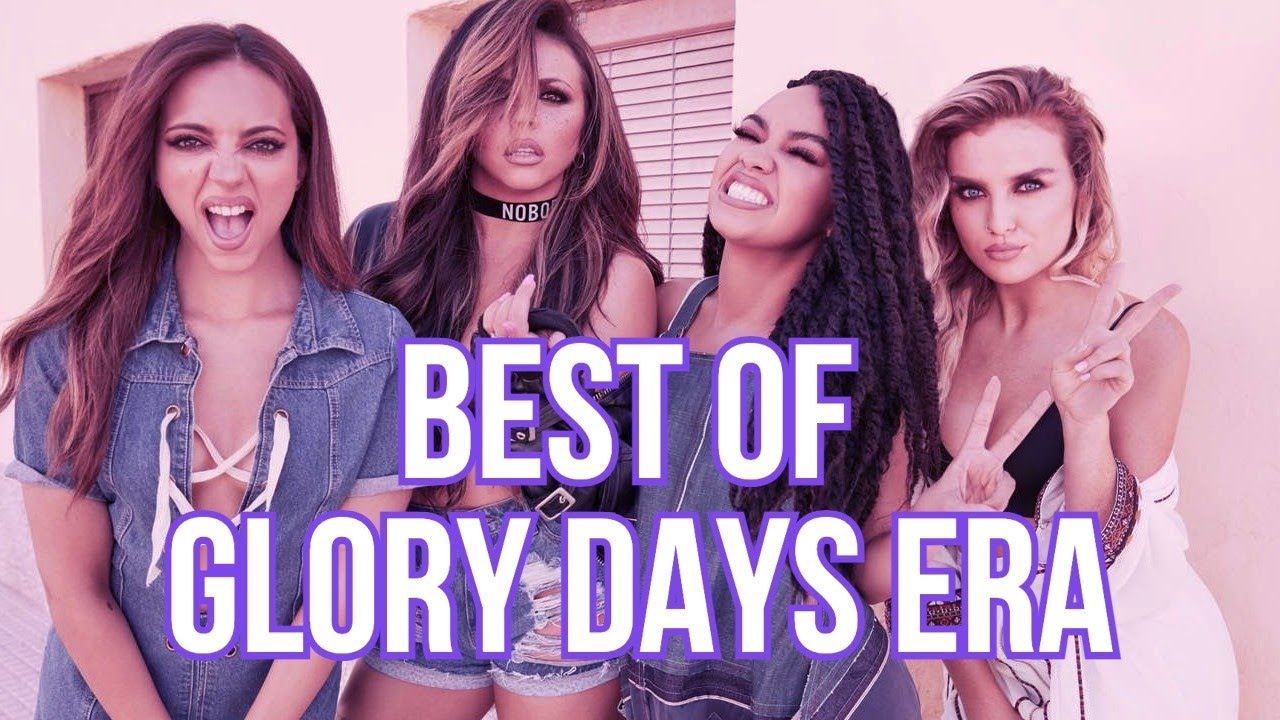 Best of Glory Days era | Little Mix