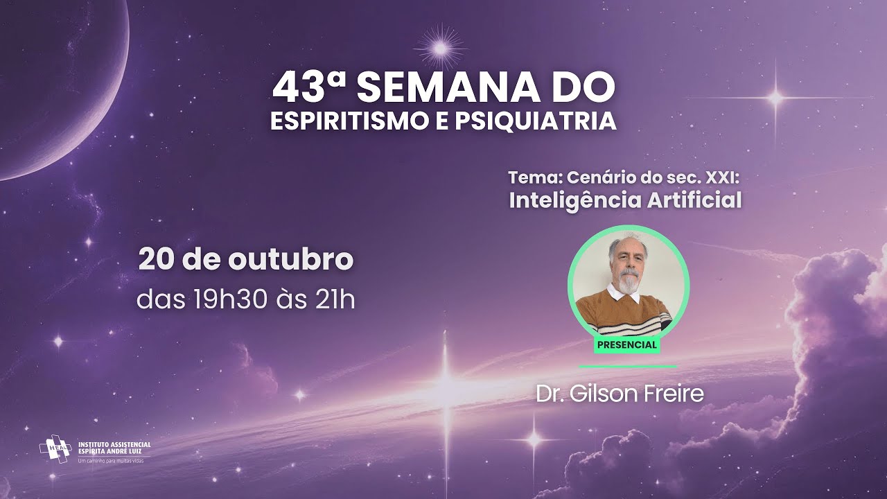CENÁRIO DO SÉC XXI: INTELIGÊNCIA ARTIFICIAL | 43ª SEMANA DE ESPIRITISMO E PSIQUIATRIA