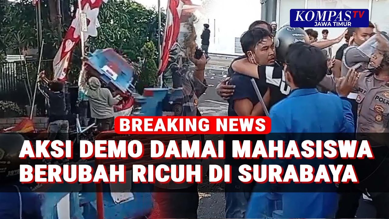 Demo Mahasiswa di Surabaya: Damai Berubah Ricuh, Polisi Amankan Massa! Situasi Terkini Kondusif