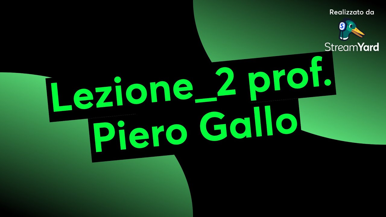 Lezione_2 prof. Piero Gallo