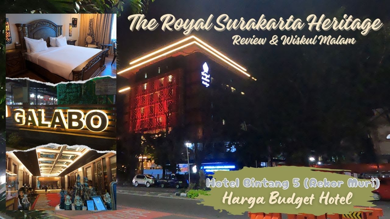 THE ROYAL HERITAGE SURAKARTA | Hotel Rekor Dunia *5  Tak Terlupakan | Wisata Kuliner Malam Solo