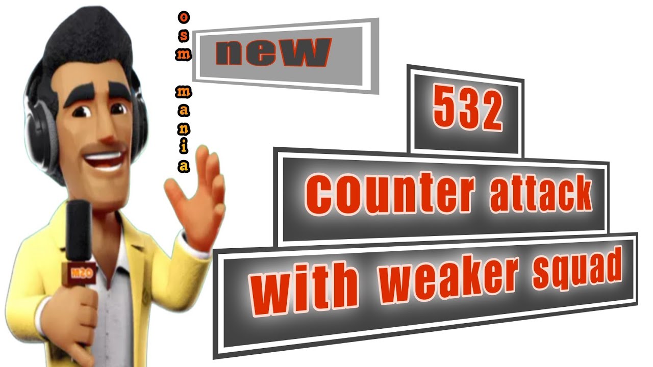 OSM TACTICS 2024 : OSM 532 Counter Attack With Weaker Squad ( yellow referee )