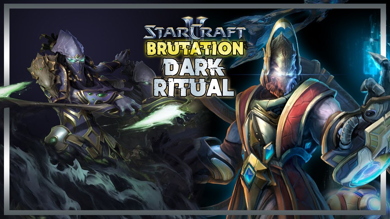 Starcraft 2 Brutation: Dark Ritual!