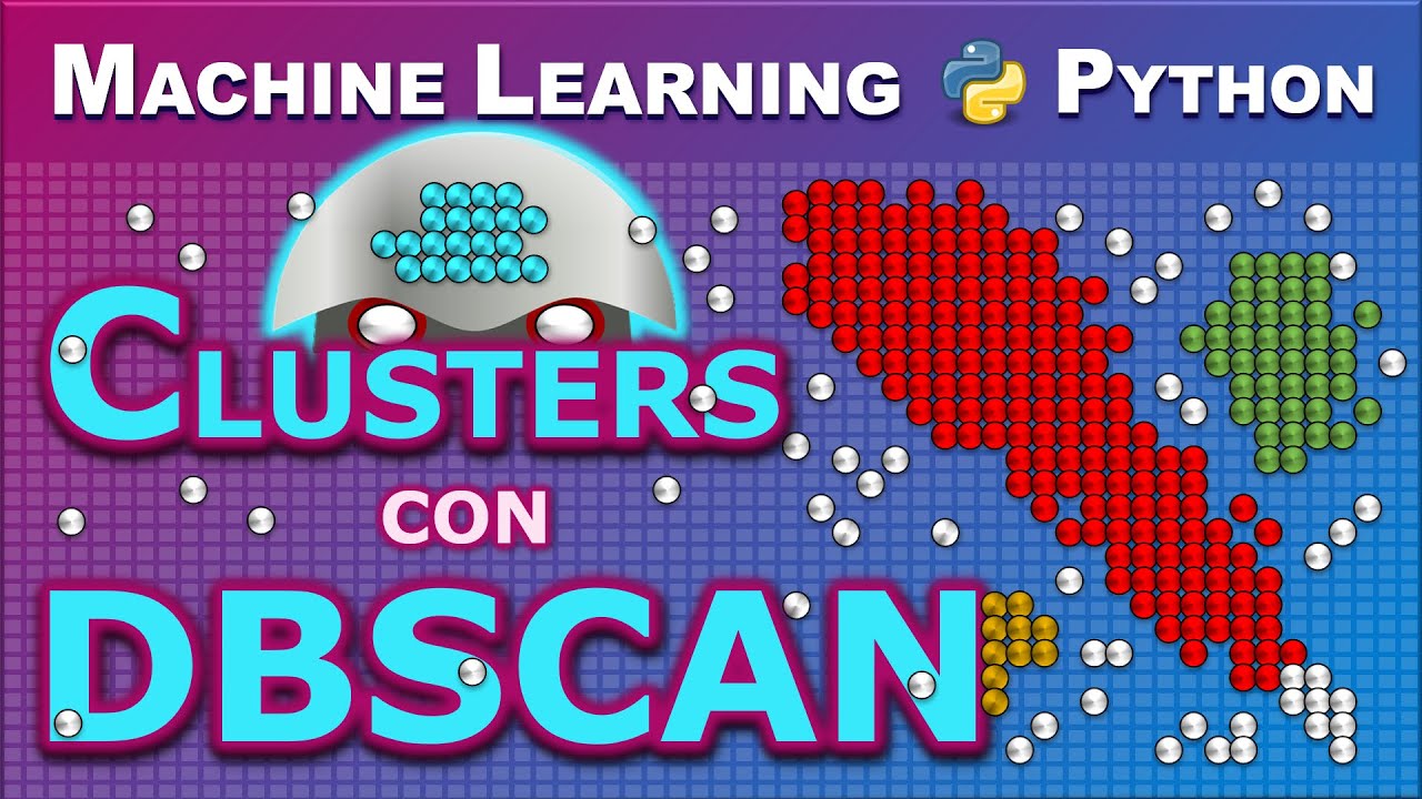 Identifica Clusters con DBSCAN: Algoritmo paso a paso e implementación con Python