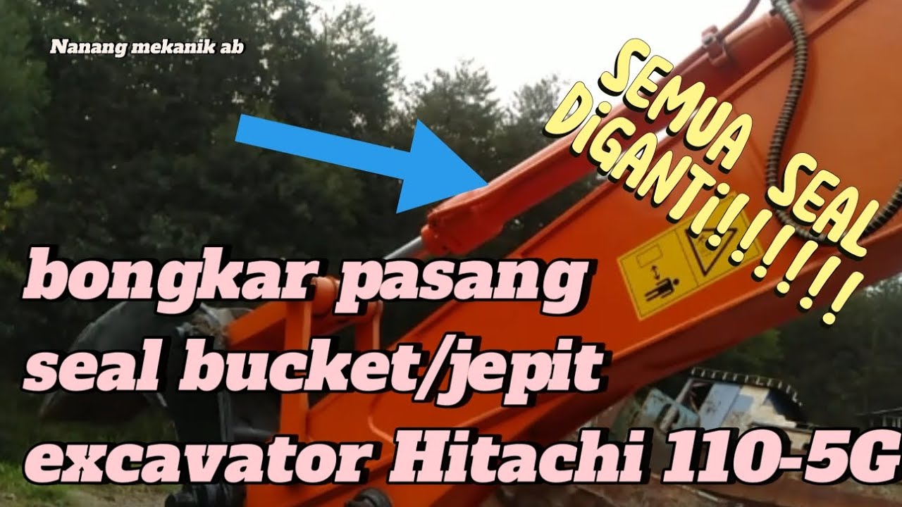 cara bongkar pasang seal bucket/jepit excavator Hitachi 110-5G.