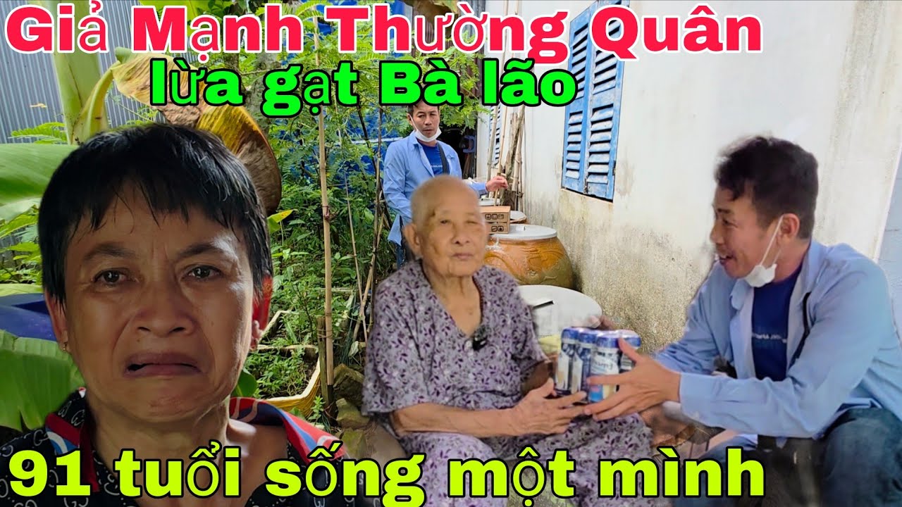 Sự thật đắng lòng MTQ dỏm lừa gạt Bà lão 91 sống một mình không người nuôi dưỡng 