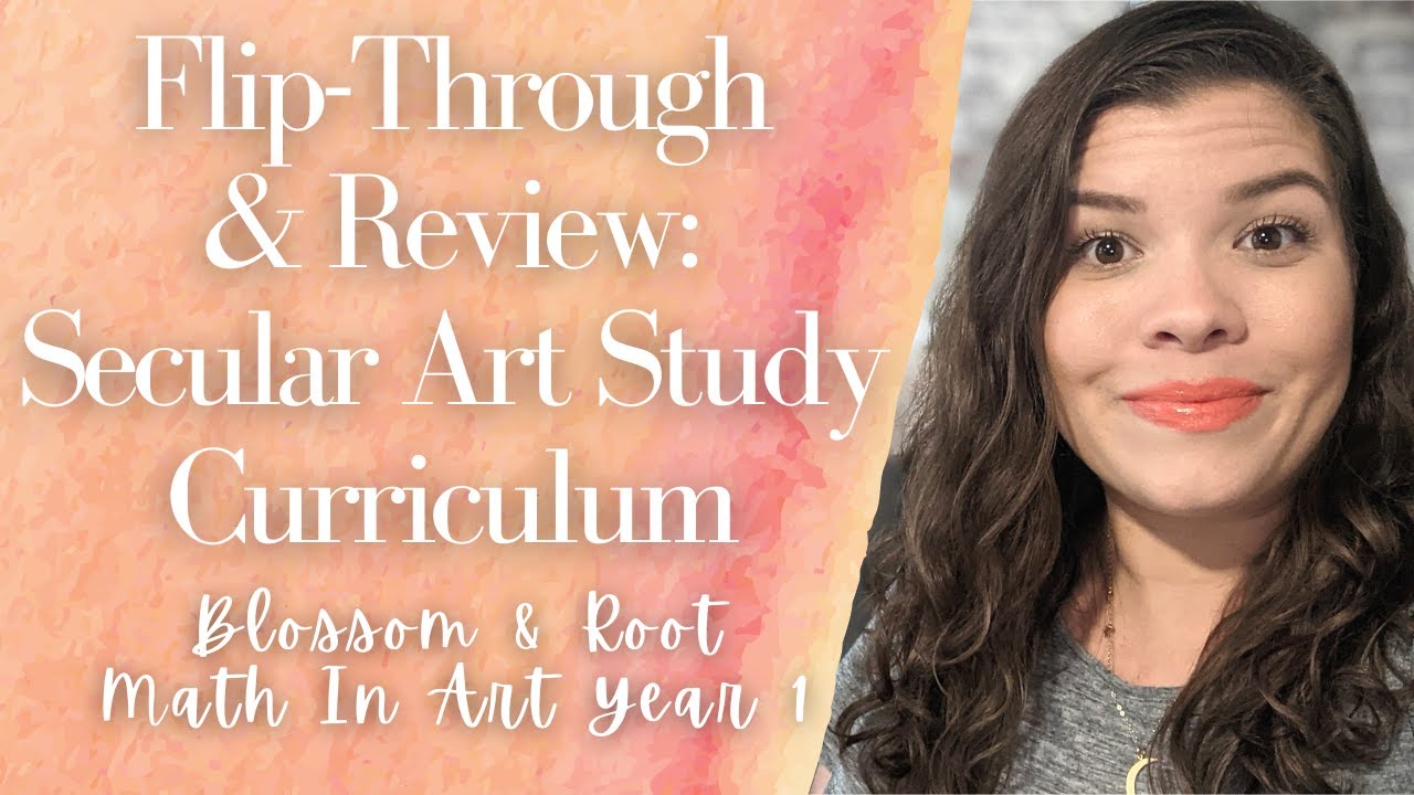 SECULAR & INCLUSIVE ART STUDY CURRICULUM REVIEW & FLIP-THROUGH | BLOSSOM & ROOT MATH IN ART YEAR ONE